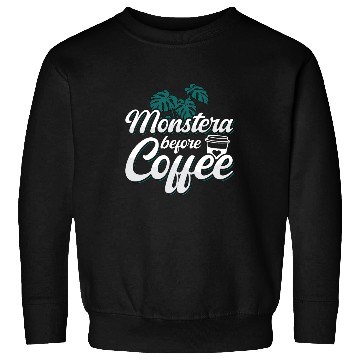 Discover Monster Lover Monstera Before Garden Coffee Lover Sweatshirts