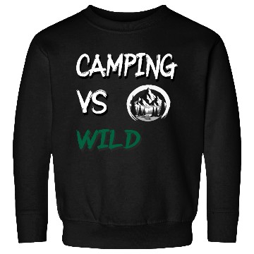 Discover Camping vs Wild Sweatshirts