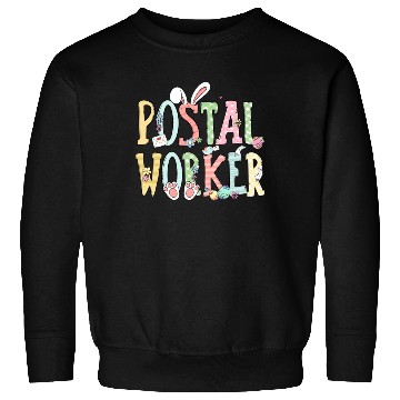 Discover Easter Postal Worker Bunny Egg Postal Worker Life Sweatshirts