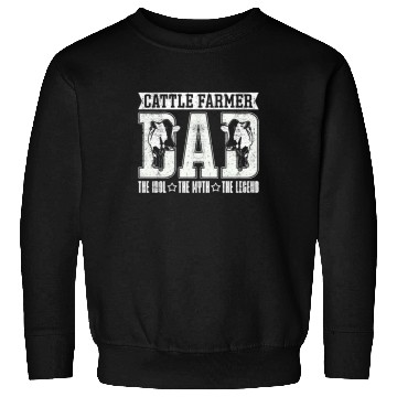 Discover Cattle Farmer Dad The Idol The Myth Cattle Farming Sweatshirts