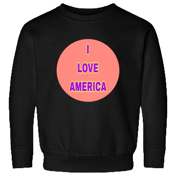 Discover I LOVE AMERICA SUPER QUALITY Sweatshirts