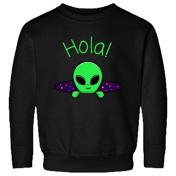 Discover Hola Alien Sweatshirts