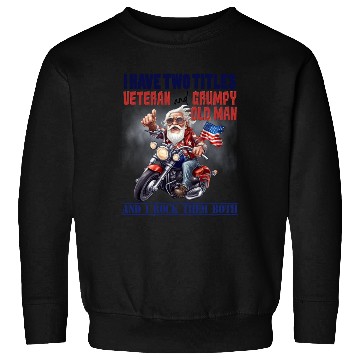 Discover I have two titles veteran grumpy. Sweatshirts