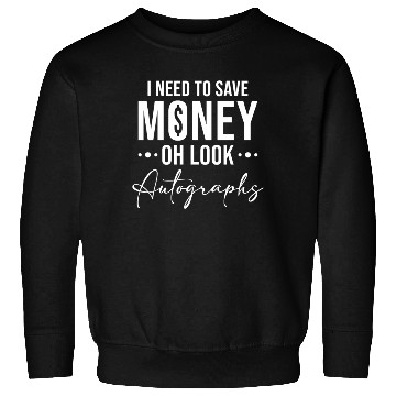 Discover Save Money Autographs Collector Fun Sweatshirts