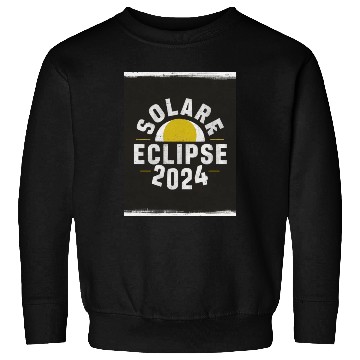 Discover Solar Eclipse 2024 Naturally Phenomenal Sweatshirts