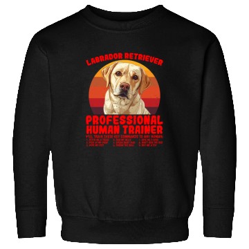 Discover LABRADOR RETRIEVER PROFESSIONAL HUMAN TRAINER Sweatshirts