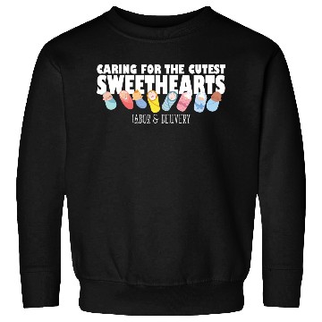 Discover Caring For Cutest Sweethearts Postpartum Nurse Sweatshirts