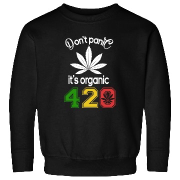 Discover Hilarious 420 Do Not Panic it's organic Sweatshirts