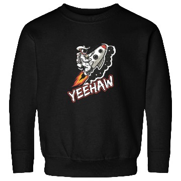 Discover Space Cowboy Riding a Rocket with Yeehaw Slogan Sweatshirts