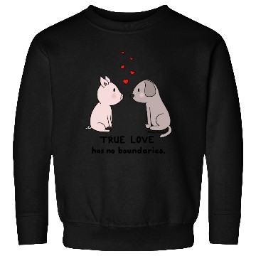 Discover True Love has No Boundaries Sweatshirts