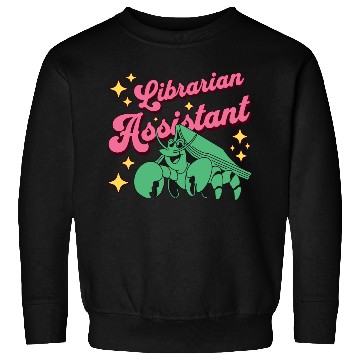 Discover Librarian Assistant Job Title Awesome Library Sweatshirts