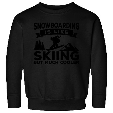 Discover Funny Snowboarding Quote Sweatshirts