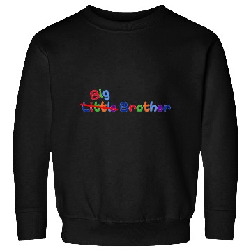Discover little big brother Sweatshirts