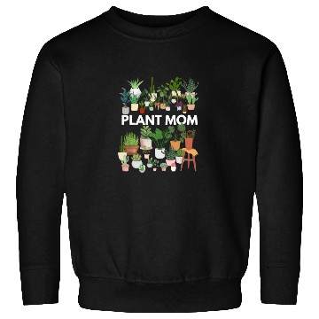 Discover Plant Mom Sweatshirts
