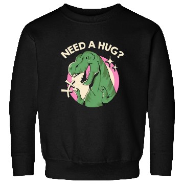 Discover Need a hug, funny hugging dinosaur Sweatshirts