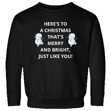 Discover Merry and Bright Christmas Wishes, Just Like You! Sweatshirts
