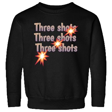 Discover Three Shots gun Sweatshirts