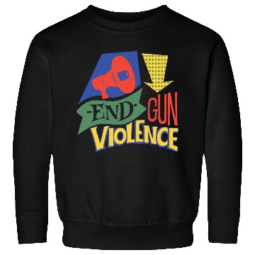 Discover End Gun Violence Sweatshirts