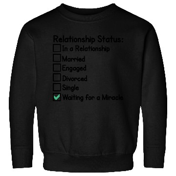 Discover relationship status funny typography quote design Sweatshirts