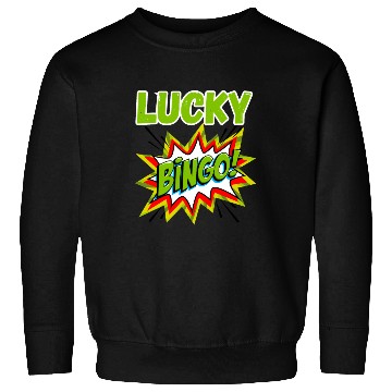 Discover Lucky bingo Sweatshirts