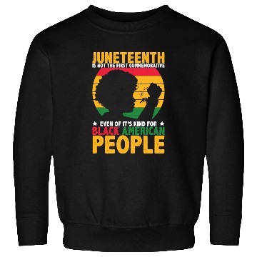 Discover Juneteenth is not the first commemorative BHM Sweatshirts