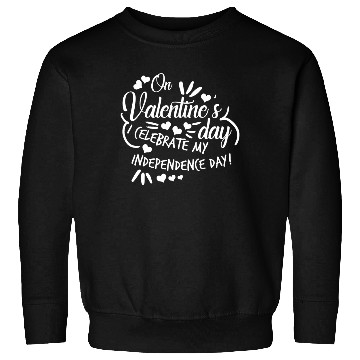 Discover Valentine's Day Independent Single Sweatshirts
