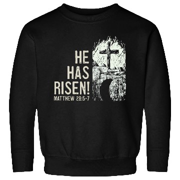 Discover He Has Risen Christ Bible Verse Tomb Cross Sweatshirts