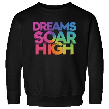 Discover Let Your Dreams Take Flight: "Dreams Soar Sweatshirts