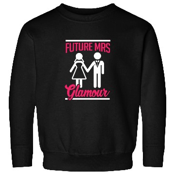 Discover Bridal Future Mrs Glamous Sweatshirts