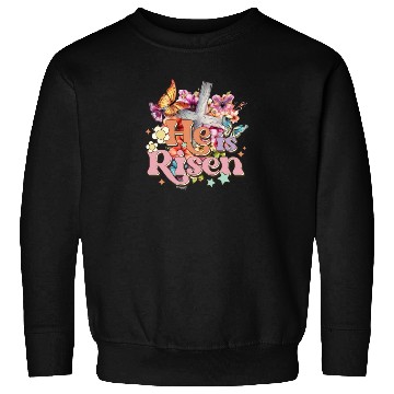 Discover He Is Risen Christian Easter Jesus Resurrection Sweatshirts