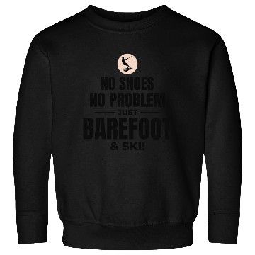 Discover Barefoot Water Skiing Extreme Sports Barefooting Sweatshirts