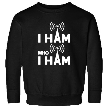 Discover I Ham Who I Ham Fun Ham Radio Operator Sweatshirts