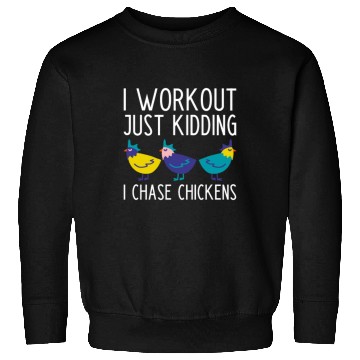 Discover Funny Chasing Chickens Farmer Slogan Sweatshirts
