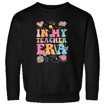 Discover In My Teaching Era Teacher Appreciation Sweatshirts