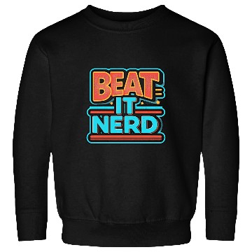 Discover Beat it Nerd 8 Sweatshirts