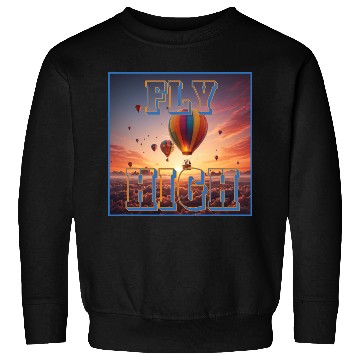 Discover Novelty Fly High Sweatshirts