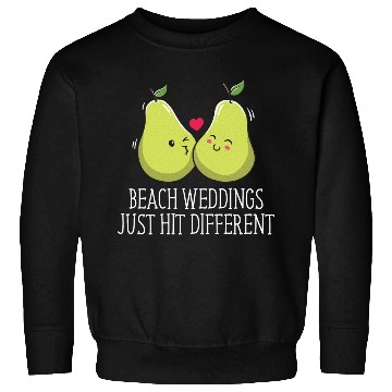 Discover Beach Weddings Just Hit Different Wedding Party Sweatshirts