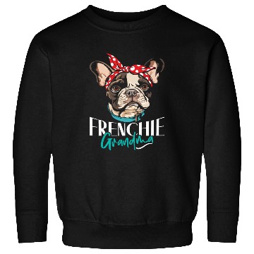 Discover French Bulldog Lovers FRENCHIE GRANDMA Funny Sweatshirts