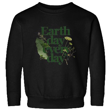 Discover Nature's Anthem: Earth Day Every Day Sweatshirts