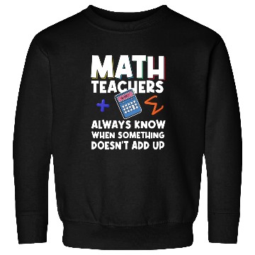 Discover Mathematics Teachers Funny Math Teacher Sweatshirts