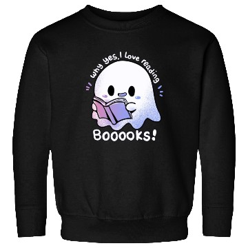 Discover Why yes, I love reading booooks Sweatshirts