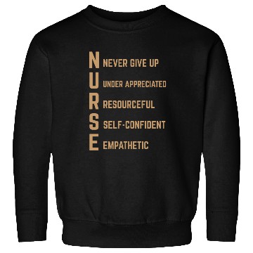 Discover Strong Nurse: Never Give Up Sweatshirts