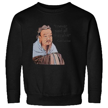 Discover I never said all that shit Sweatshirts