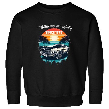 Discover Maturing Gracefully Since 1978 Classic Car Sweatshirts