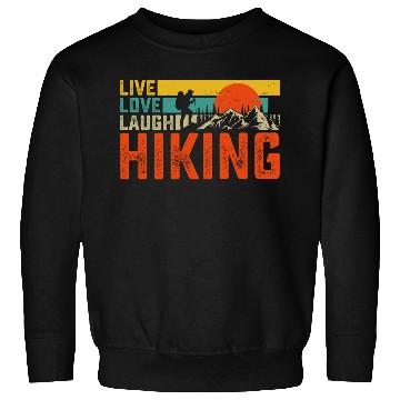 Discover Live love laugh hiking Sweatshirts
