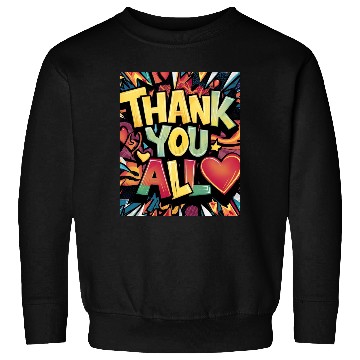 Discover Thank you All Sweatshirts