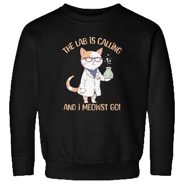 Discover Lab Calling Science Lab Cat Laboratory Chemistry Sweatshirts