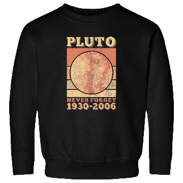 Discover Pluto Never Forget Space Science Astronomy Sweatshirts