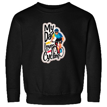 Discover My Dad Loves Cycling Bike - Father's Day Sweatshirts