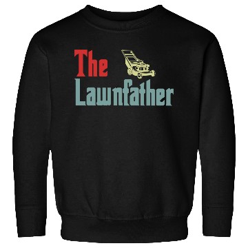 Discover Lawn Mowing Lawnfather Father's Day Funny Sweatshirts